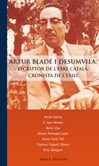978-84-92408-45-0: Artur Bladé i Desumvila: escriptor de l’ebre català, cronista de l’exili