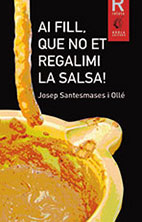 978-84-94072-65-9: Ai fill, que no et regalimi la salsa!